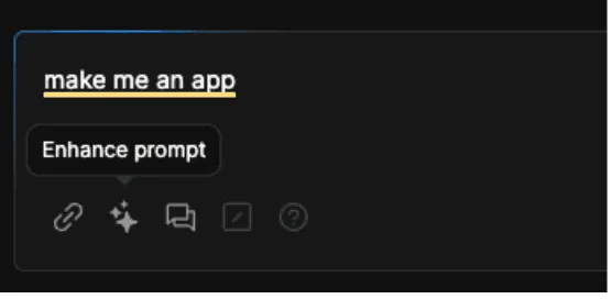 Bolt.new prompt input field with text make me an app and an active Enhance prompt button with AI sparkle icon.