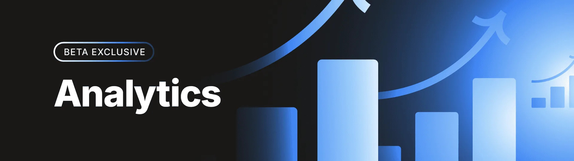 Beta exclusive analytics feature banner with bar charts and upward trending arrows on a dark blue background.