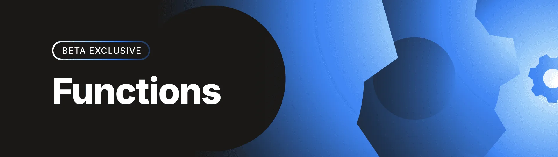 Beta exclusive banner for the Functions feature with a blue gear graphic on a dark background.